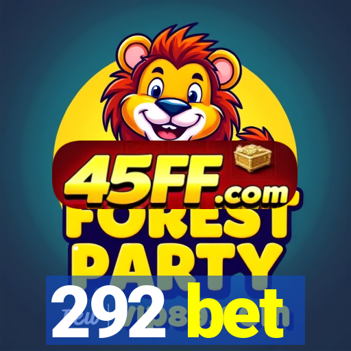 292 bet